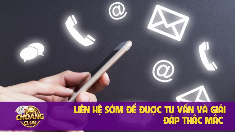 Liên hệ nhà cái Choangclub: Cách để được hỗ trợ tốt nhất 2 Liên hệ sớm để được tư vấn và giải đáp thắc mắc