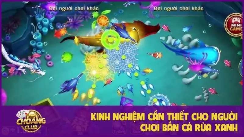 Bắn cá Rùa Xanh - Trò chơi chất lượng ngoài mong đợi 3 Kinh nghiệm cần thiết cho người chơi bắn cá Rùa Xanh