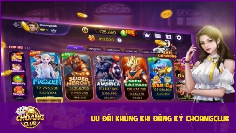 Hướng dẫn đăng ký Choangclub: Tham gia ngay, nhận thưởng lớn! 3 Đăng ký Choangclub và nhận nhiều ưu đãi hấp dẫn