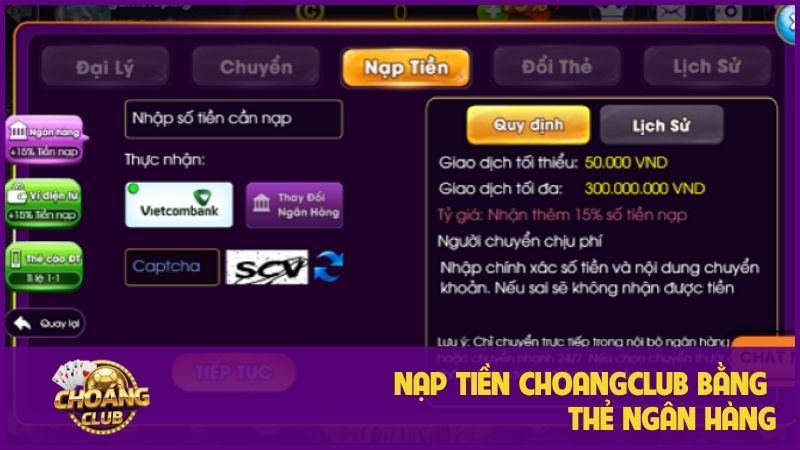 Hướng dẫn nạp tiền ChoangClub nhanh chóng với nhiều phương thức tiện lợi nhất 1 Hướng dẫn nạp tiền chi tiết thông qua tài khoản ngân hàng