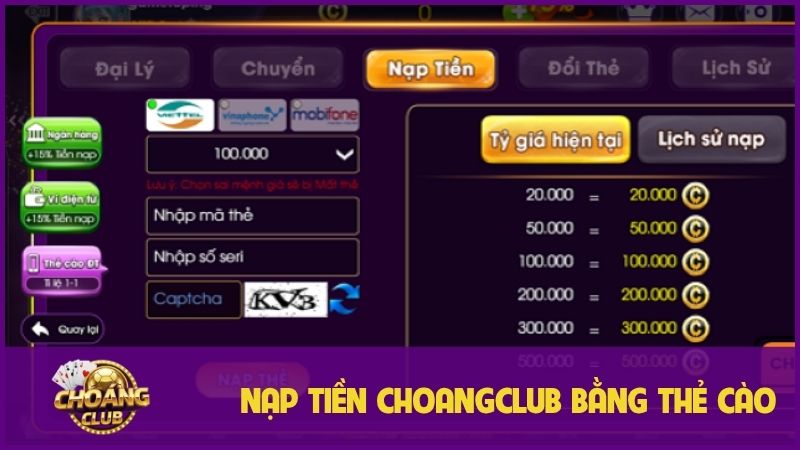 Hướng dẫn nạp tiền ChoangClub nhanh chóng với nhiều phương thức tiện lợi nhất 2 Nạp tiền vào cổng game Choangclub đơn giản bằng thẻ cào