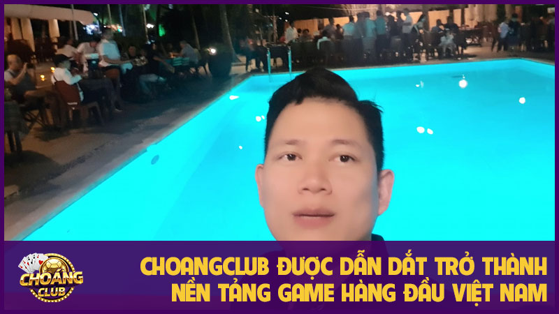 CEO Tiến Bry: Tiểu sử, sự nghiệp và thành tựu ở Choangclub 3 Choangclub được dẫn dắt trở thành nền tảng game hàng đầu Việt Nam